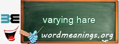 WordMeaning blackboard for varying hare